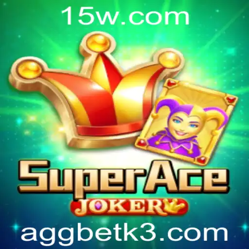 Descubra o Fascinante Mundo de SuperAceJoker com aggbet